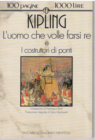 L'UOMO CHE VOLLE FARSI RE E I COSTRUTTORI DI PONTI